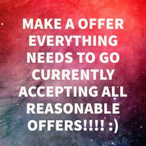 MAKE A OFFER EVERYTHING NEEDS TO GO!
